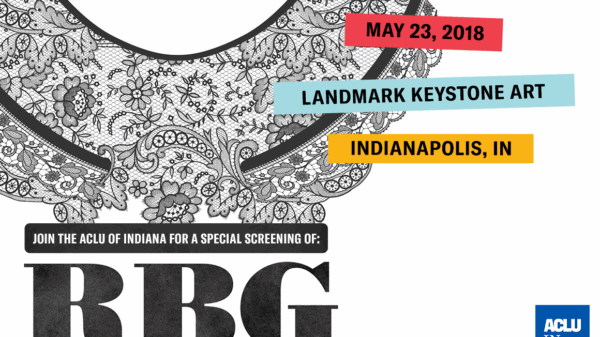 Join the ACLU of Indiana for a special showing of RBG