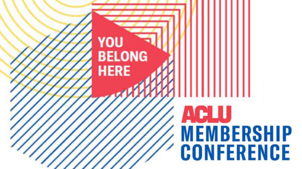 You Belong Here ACLU Membership Conference