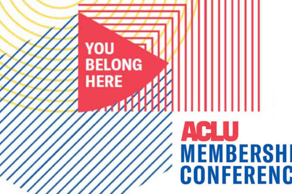 You Belong Here ACLU Membership Conference