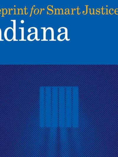 Indiana Smart Justice Blueprint