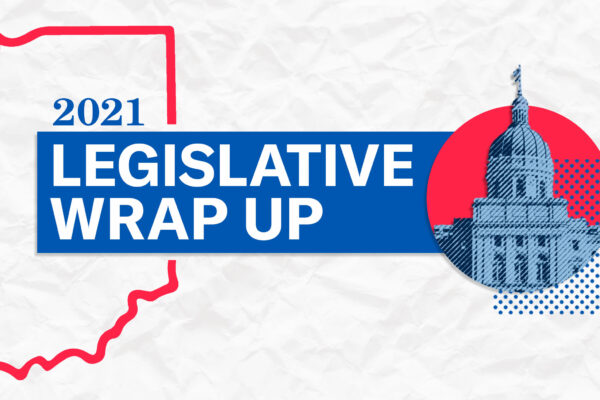 2021 Legislative Wrap Up