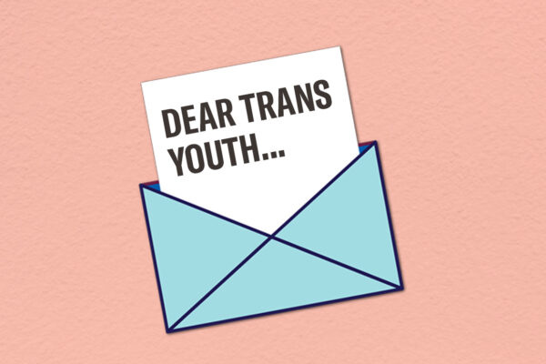 Dear Trans Youth