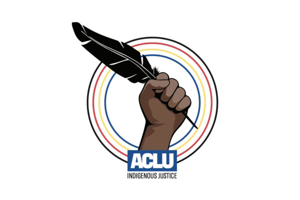 ACLU Indigenous Justice