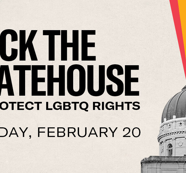 Pack the Statehouse to Protect LGBTQ Rights - Monday, February 20