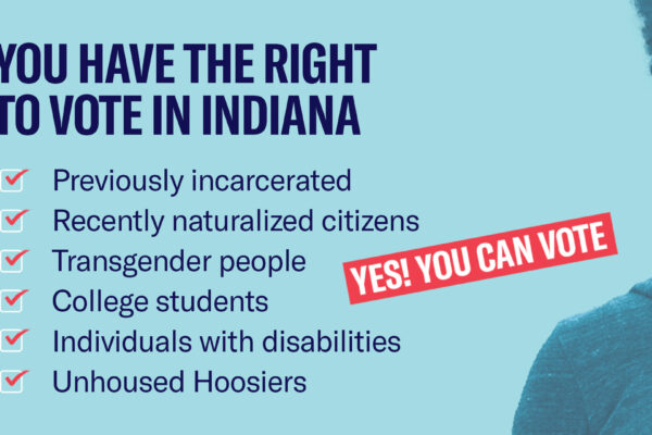 You have the right to vote in Indiana