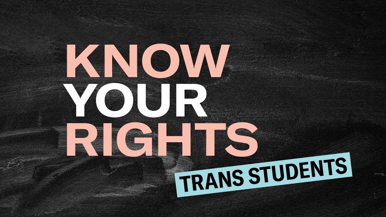 Trans Students: Know Your Rights at School