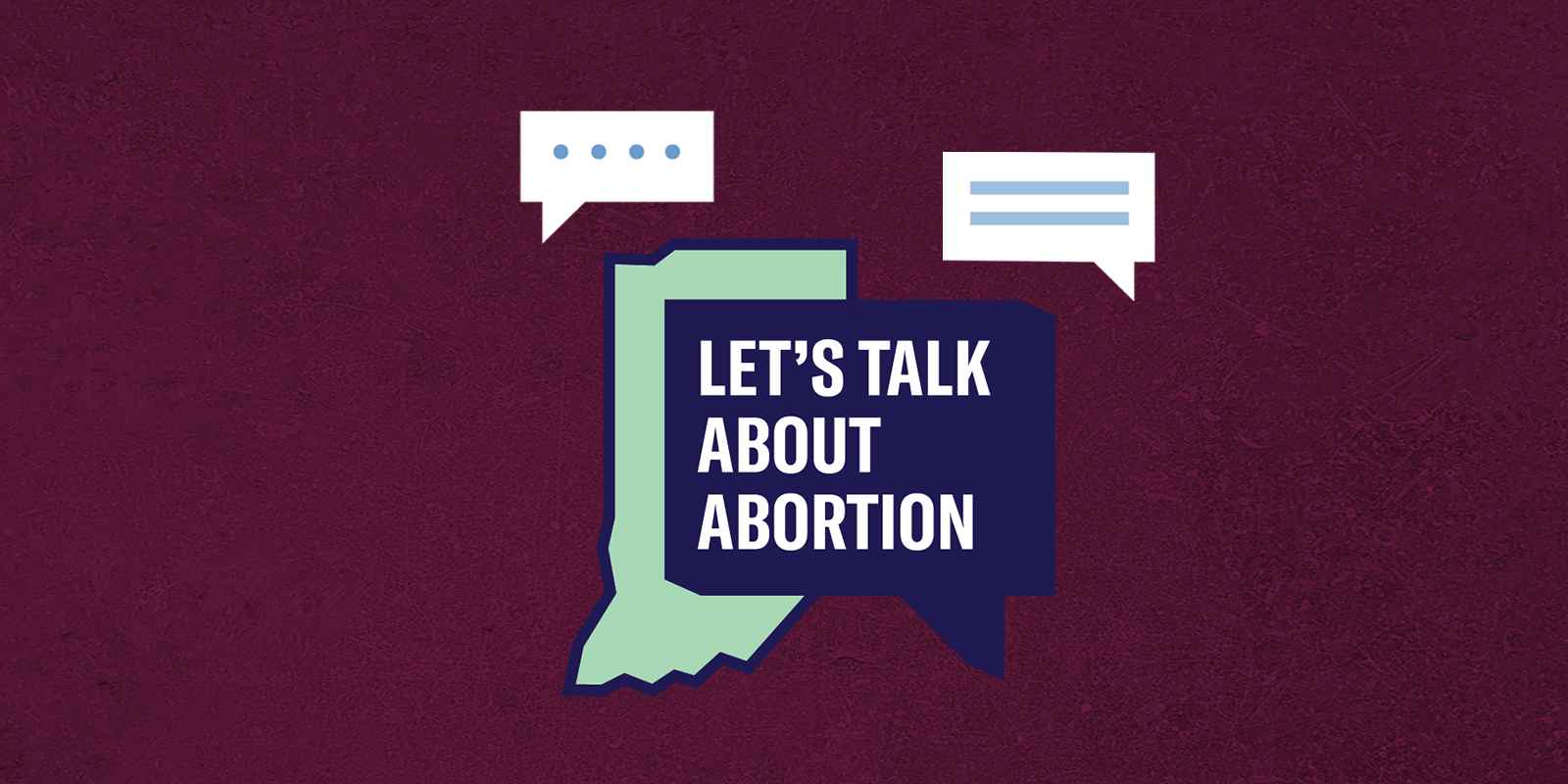Abortion Access in Indiana - Let's Talk About Abortion