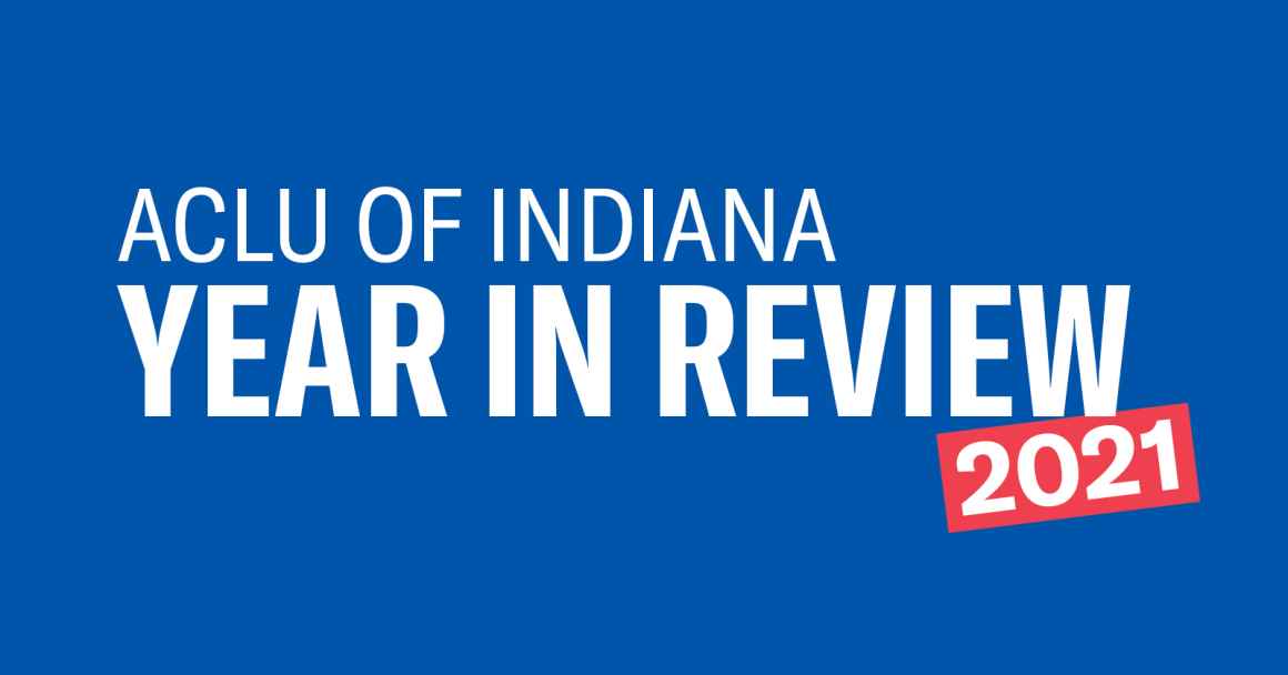 ACLU-IN 2021 Year In Review