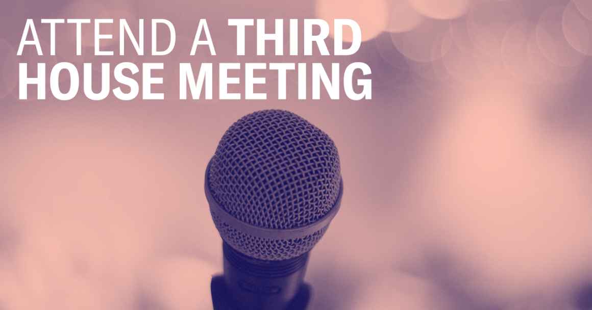 Attend a Third House Meeting