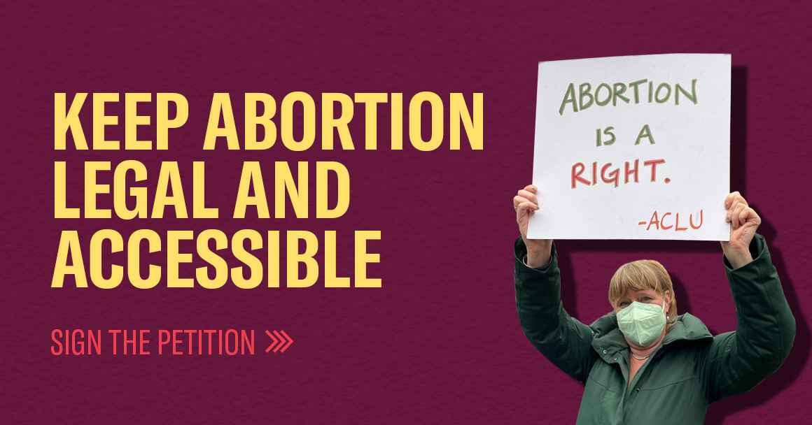 Keep Abortion Legal and Accessible