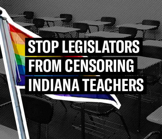 Stop Legislators From Censoring Indiana Teachers